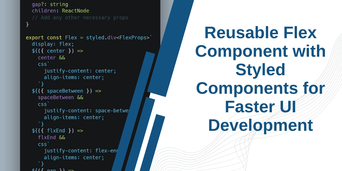 reusable flex component with styled components